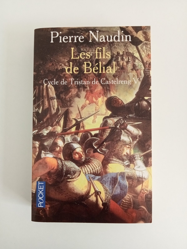 Cycle de Tristan de Castelreng - T5 Les fils de Bélial de Pierre Naudin